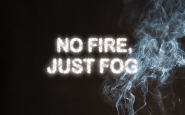 no-fire-just-fog